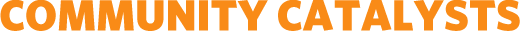 Community Catalysts